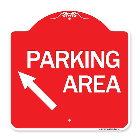 Signmission Parking Area Up Left Arrow, Red & White 18in X 18in Aluminum Sign, 18" L, 18" H, RW-1818-24614 A-DES-RW-1818-24614